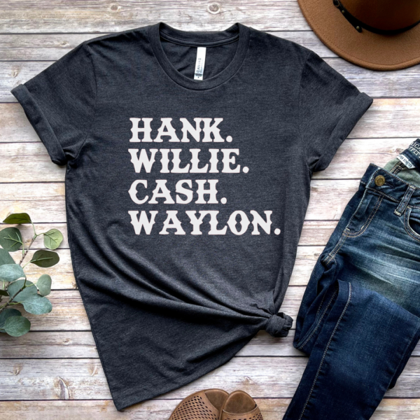 Hank, Willie, Cash, Waylon Tee