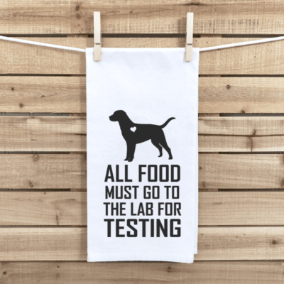 All Food Must Go To The Lab For Testing Tea Towel